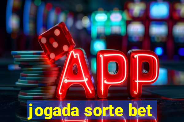 jogada sorte bet